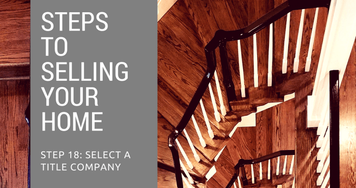 Step 18 to Selling Your Home - Select a Title Company