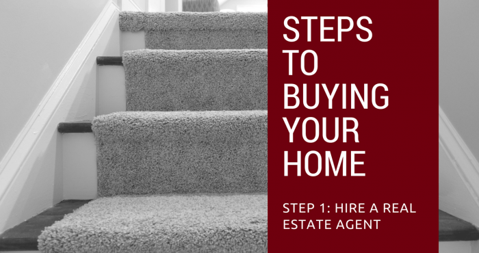 Step 1 to Buying Your Home – Hire a Realtor
