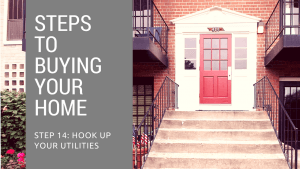 Step 14 to Buying Your Home – Hook Up Your Utilities