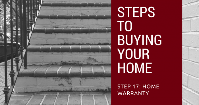 Step 17 to Buying Your Home – Home Warranty