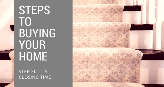 Step 20 to Buying Your Home – It’s Closing Time