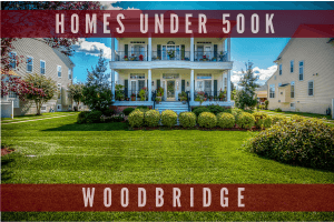 Woodbridge Homes Under $500k